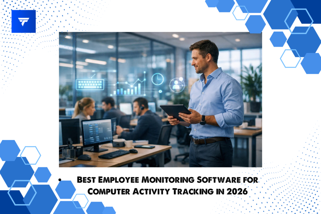 Best Employee Monitoring Software for Computer Activity Tracking in 2026