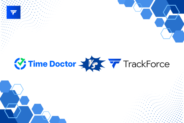 TrackForce vs Time Doctor: Which Employee Monitoring Software Is Better in 2026