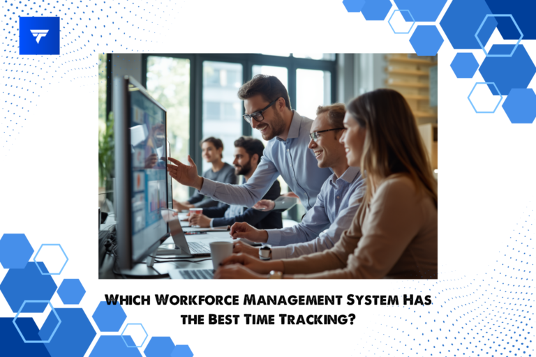 Which Workforce Management System Has the Best Time Tracking?