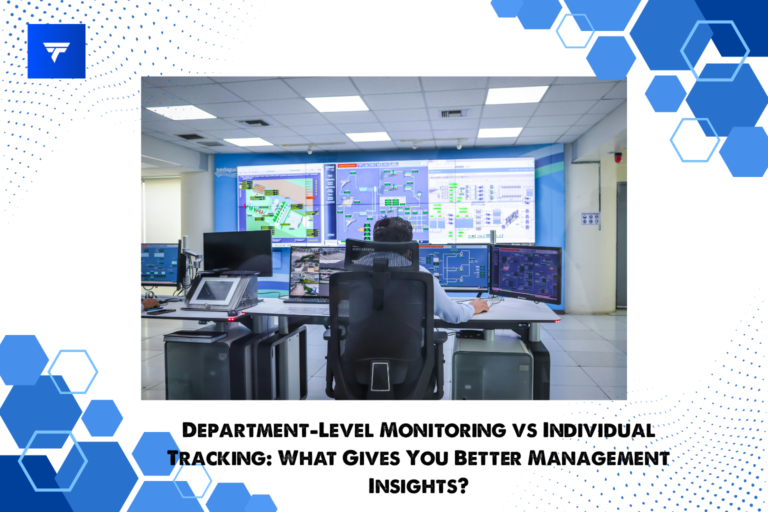 Department-Level Monitoring vs. Individual Tracking: What Actually Gives You Better Management Insights?
