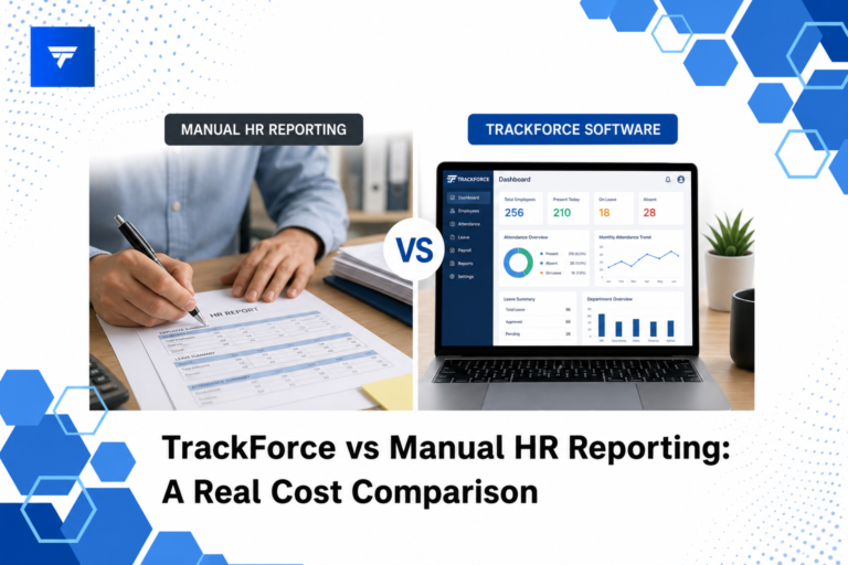 TrackForce vs Manual HR Reporting: A Real Cost Comparison